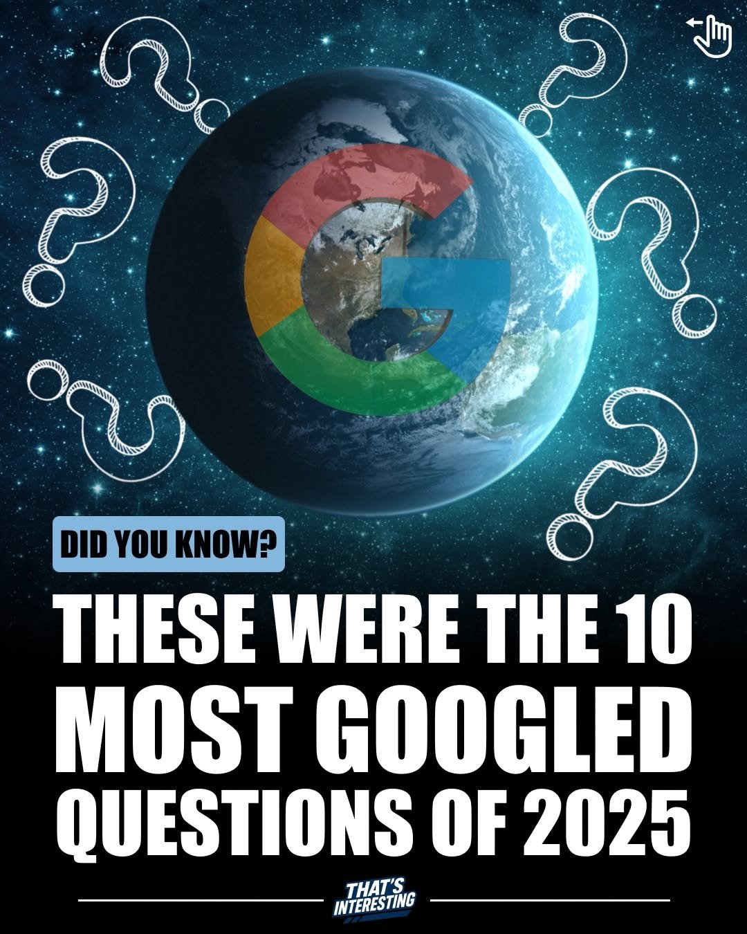 Photo by That's Interesting on January 15, 2026. May be a graphic of ‎magazine, poster and ‎text that says '‎? ? ? ល DID YOU KNOW? هي THESE WERE THE 10 MOST GOOGLED QUESTIONS OF 2025 THAT'S INTERESTING‎'‎‎.