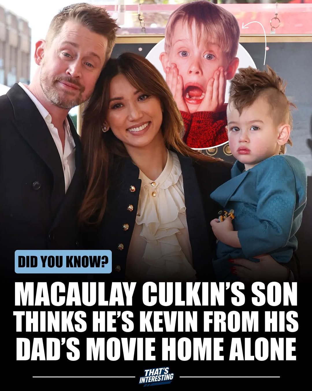 Photo by That's Interesting on November 30, 2025. May be a meme of one or more people, poster and text that says 'DID YOU KNOW? MACAULAY CULKIN'S SON THINKS HE'S KEVIN FROM HIS DAD'S MOVIE HOME ALONE THAT'S INTERESTING'.