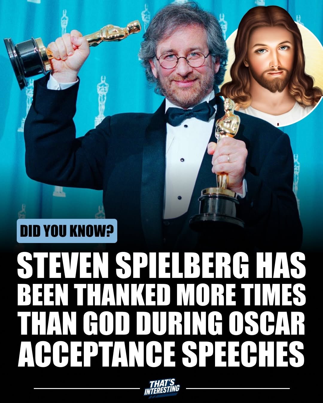 Photo by That's Interesting on December 01, 2025. May be an image of poster and text that says 'DID YOU KNOW? STEVEN SPIELBERG HAS BEEN THANKED MORE TIMES THAN GOD DURING OSCAR ACCEPTANCE SPEECHES THAT'S INTERESTING'.