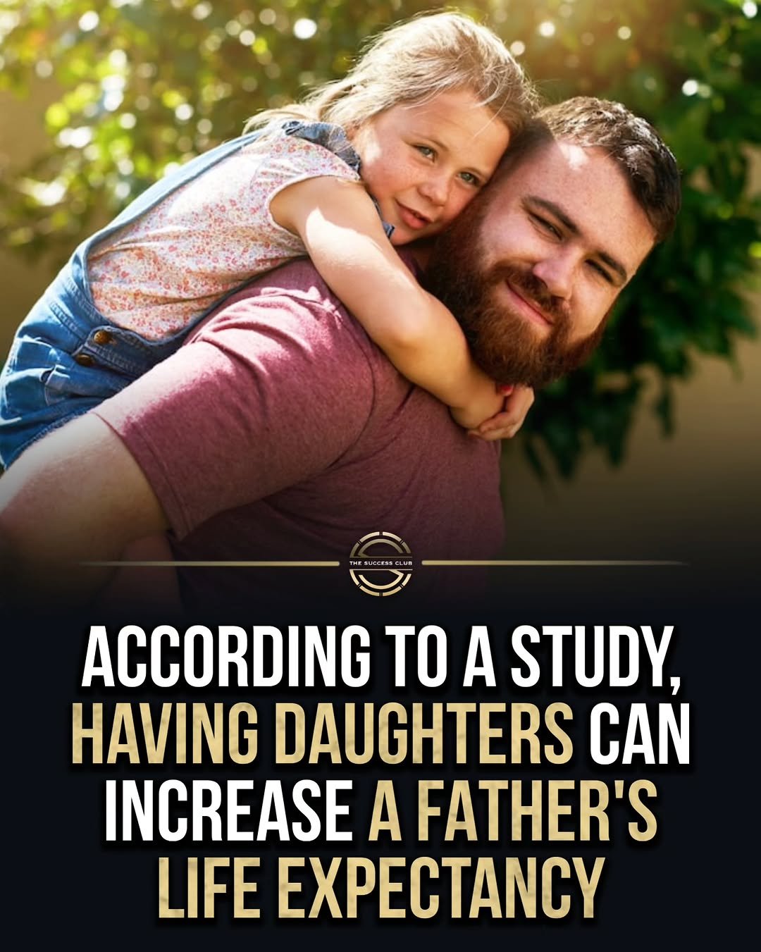 Photo by Positive & Motivating Quotes on December 01, 2025. May be an image of one or more people and text that says 'CCEEE ACCORDING TO A STUDY, HAVING DAUGHTERS CAN INCREASE A FATHER'S LIFE Ay'.