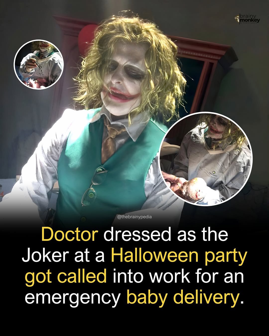 Photo by Brainypedia on December 02, 2025. May be a meme of costume and text that says '@thebrainypedia Doctor dressed as the Joker at a Halloween party got called into work for an emergency baby delivery.'.