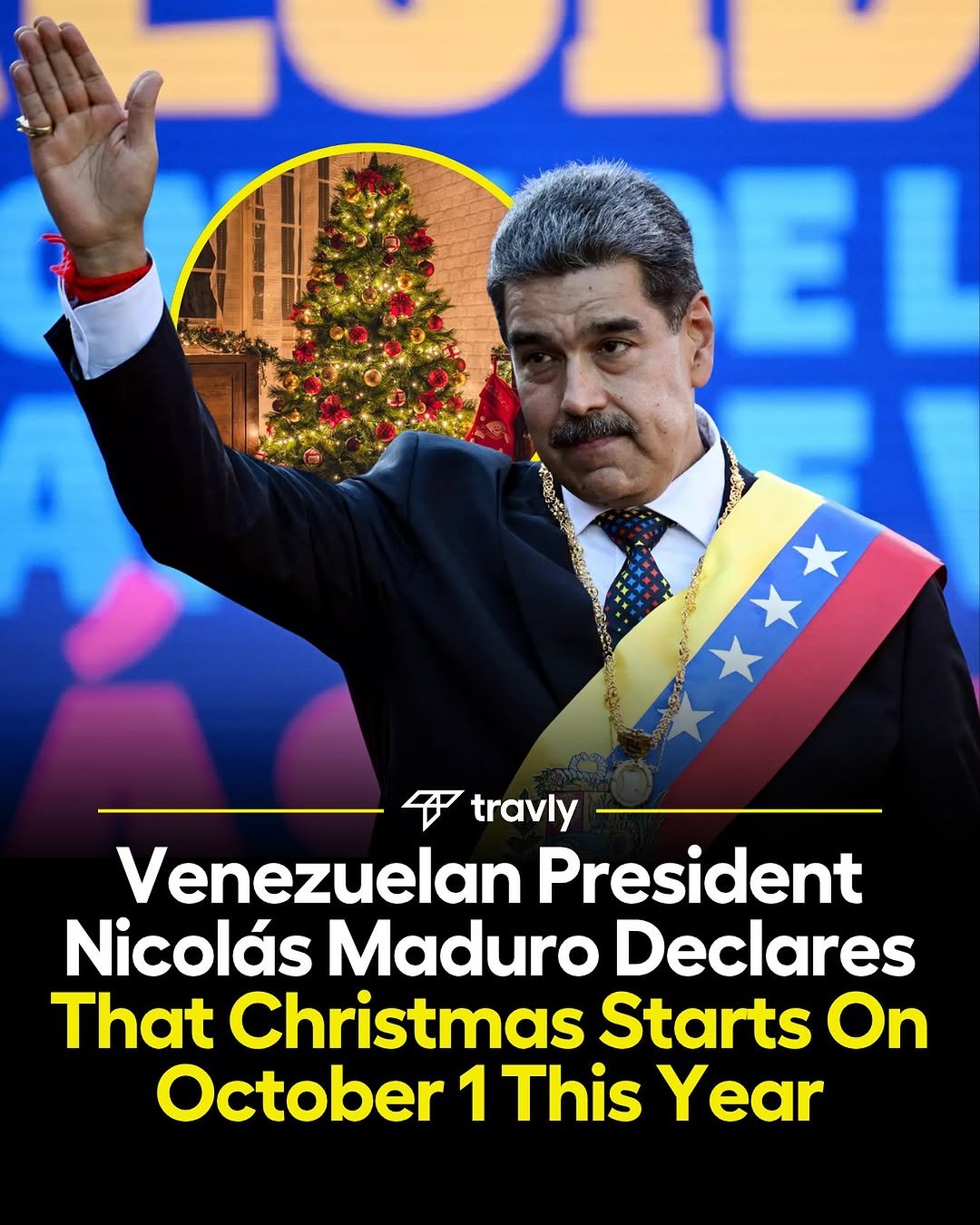 Photo by Travel by Travly ™ on October 01, 2025. May be a Twitter screenshot of 1 person and text that says 'E travly Venezuelan President Nicolás Maduro Declares That Christmas Starts On October 1 This Year'.