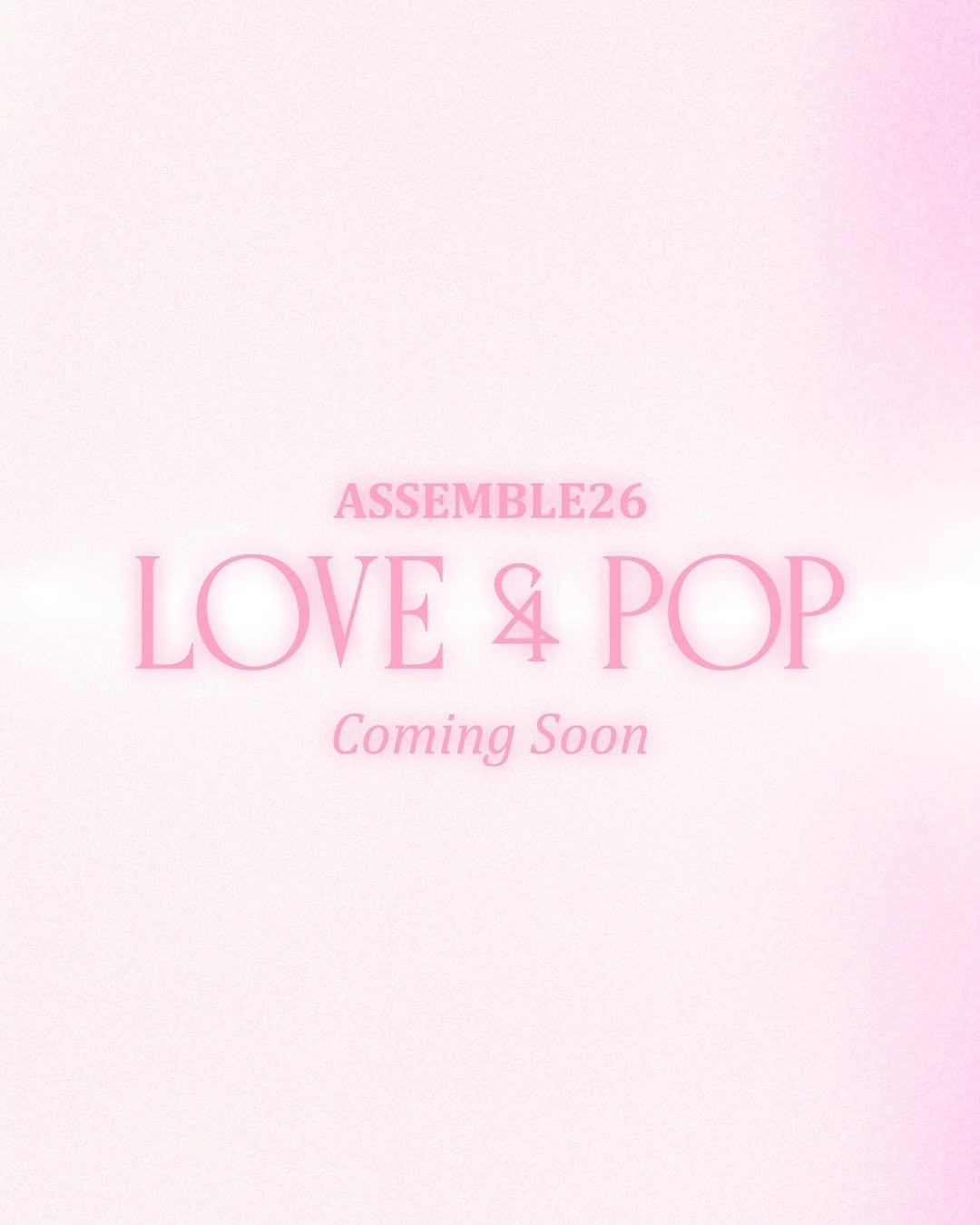 Photo by tripleS official on January 25, 2026. May be a graphic of heart, magazine, poster and text that says 'ASSEMBLE26 LOVE LOVE&POP POP & Coming ComingSoor Soon'.
