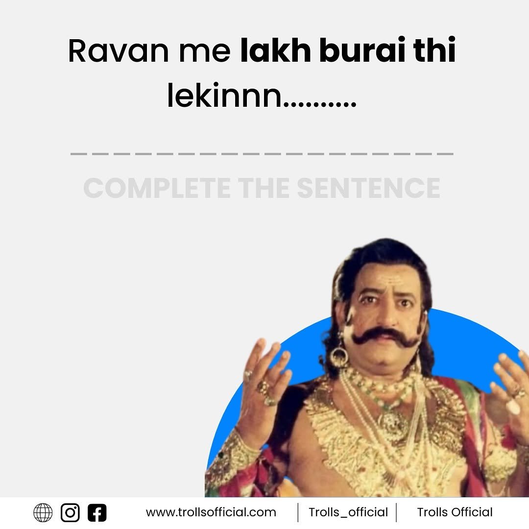 Photo by Trolls Official on October 02, 2025. May be a Twitter screenshot of 1 person and text that says 'Ravan me lakh burai thi lekinn........... COMPLETE THE ETETHESENTENC SENTENCE f www.trollsofficial.com Trolls_official Trolls TrollsOfficial Official'.