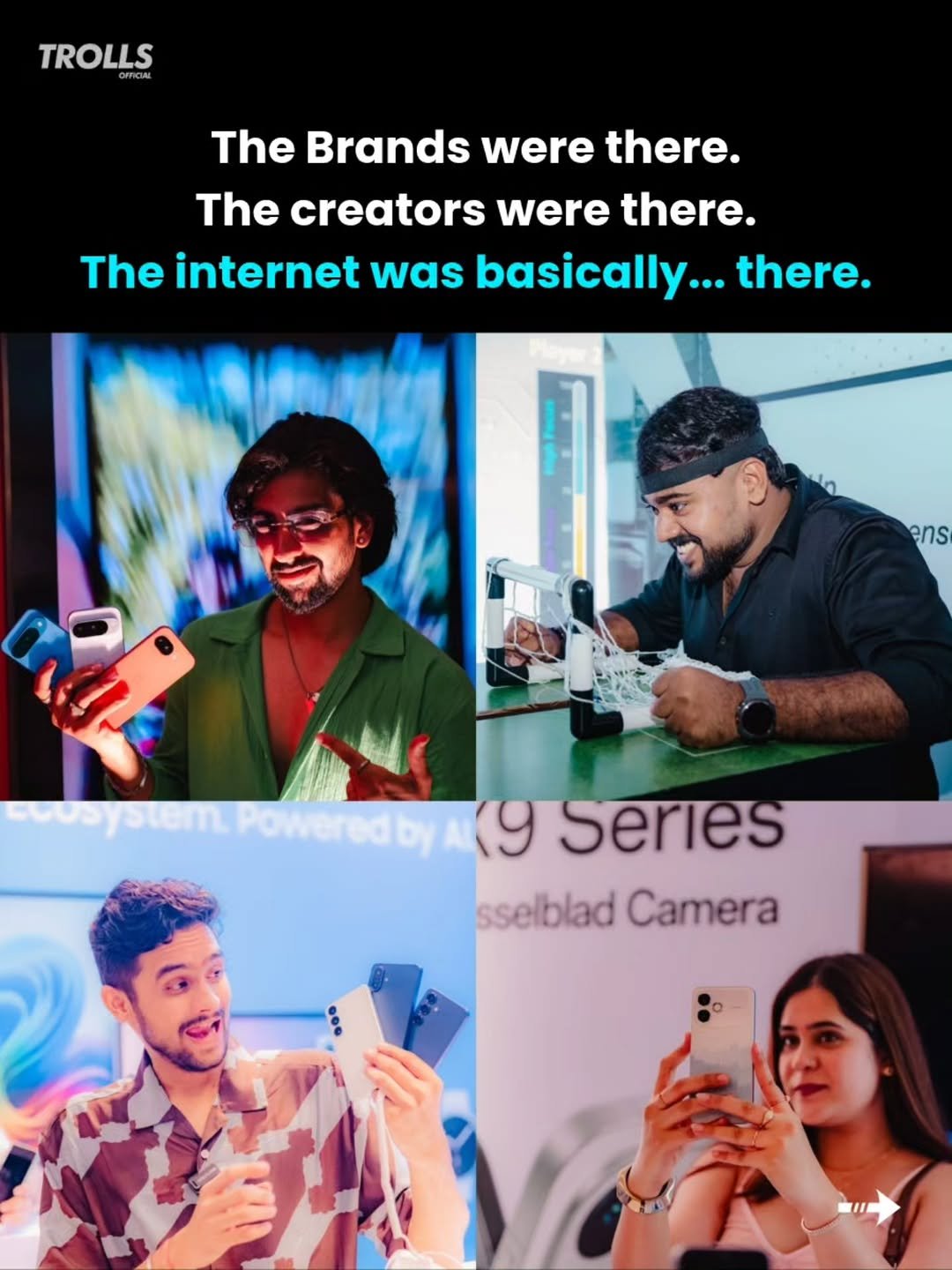 Photo by Trolls Official on April 27, 2026. May be a graphic of standing, screen, magazine, poster and text that says 'TROLLS ORFICIAL The Brands were there. The creators were there. The internet was basically... there. ens Joteml Poweredby em.Poweredbya(9 AK9 Series sselblad sselbladCamera Camera'.