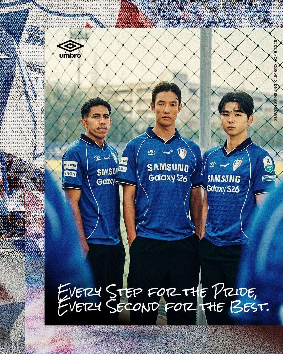 Photo shared by 수원삼성블루윙즈축구단 on February 25, 2026 tagging @umbrokorea. May be an image of ‎football, soccer, poster, sports equipment and ‎text that says '‎umbro uMEeOK SAMSUNG/ SUNGN 2 Mra ợ лoa အလှည် 국특래시 SAMSUP 독레시 Gdoxy ה.ל Ayung SAMSUNG Galaxy $26 6 SAMSUNG Galaxy S26 KMSUN 4 ERY STEP FOR HE PRIDE, EVERY SECOND FORTHE THE Βεςτ.‎'‎‎.