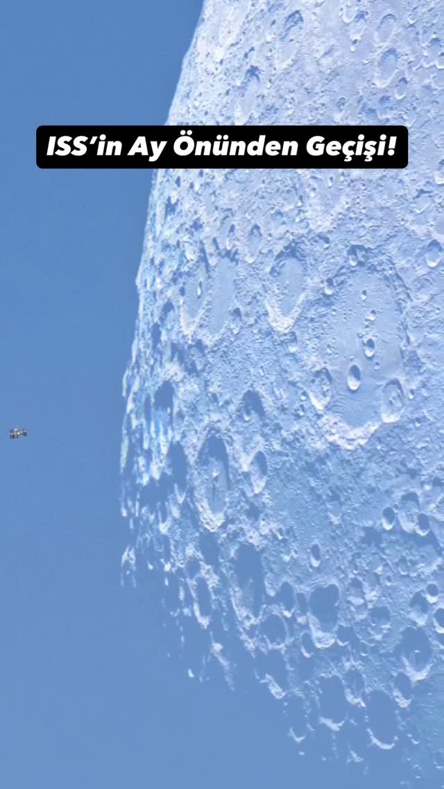 uzaybilimlerii 게시물 이미지: Uluslararası Uzay İstasyonu (ISS), Ay’ın...