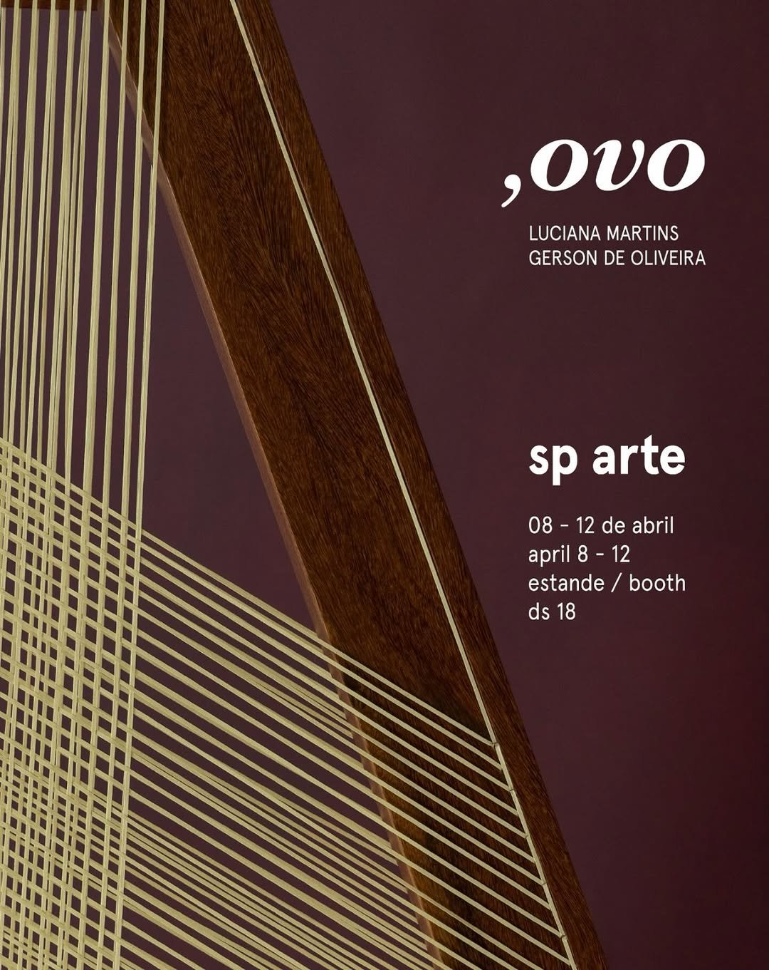 Photo by Gerson de Oliveira in Pavilhão da Bienal with @vagalulume, and @virgulaovo. May be an image of macrame, harp, magazine, poster and text that says ',ονο LUCIANAMARTINS LUCIANA MARTINS GERSON GERSONDEOLIVEIRA DE OLIVEIRA sp arte 08-12deabril 08-12 12 de abril 08 april 8 8 april8-12 12 estande/booth estande booth ds ds18 18'.