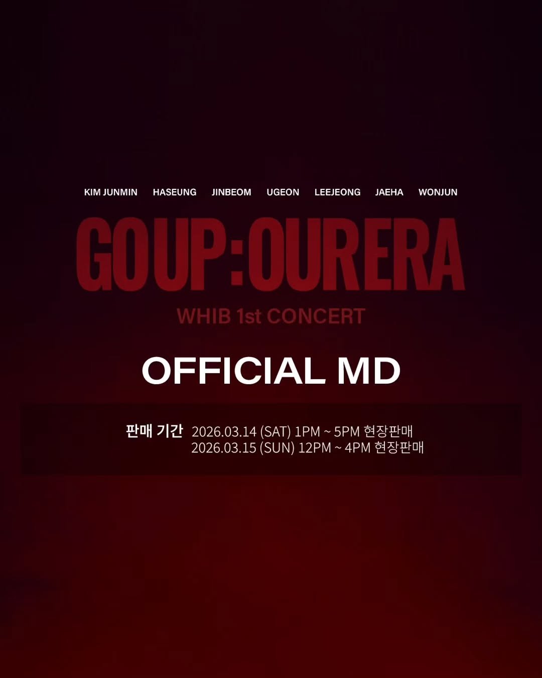 Photo by WHIB (휘브) on March 10, 2026. May be an image of poster, top and text that says 'KIM WWWIOEA JUNMIN HASEUNG JINBEOM UGEON LEEJEONG JAEHA WONJUN OFFICIAL MD 판매 판매기간 기간 2026.03.14 (SAT) 1PM~5PM현장판매 1PM~ 5PM 현장판매 (SUN) 2026.03.15(SUN)12M~P)한장관대 2026.03.15(SUN) 12PM 4PM 현장판매'.