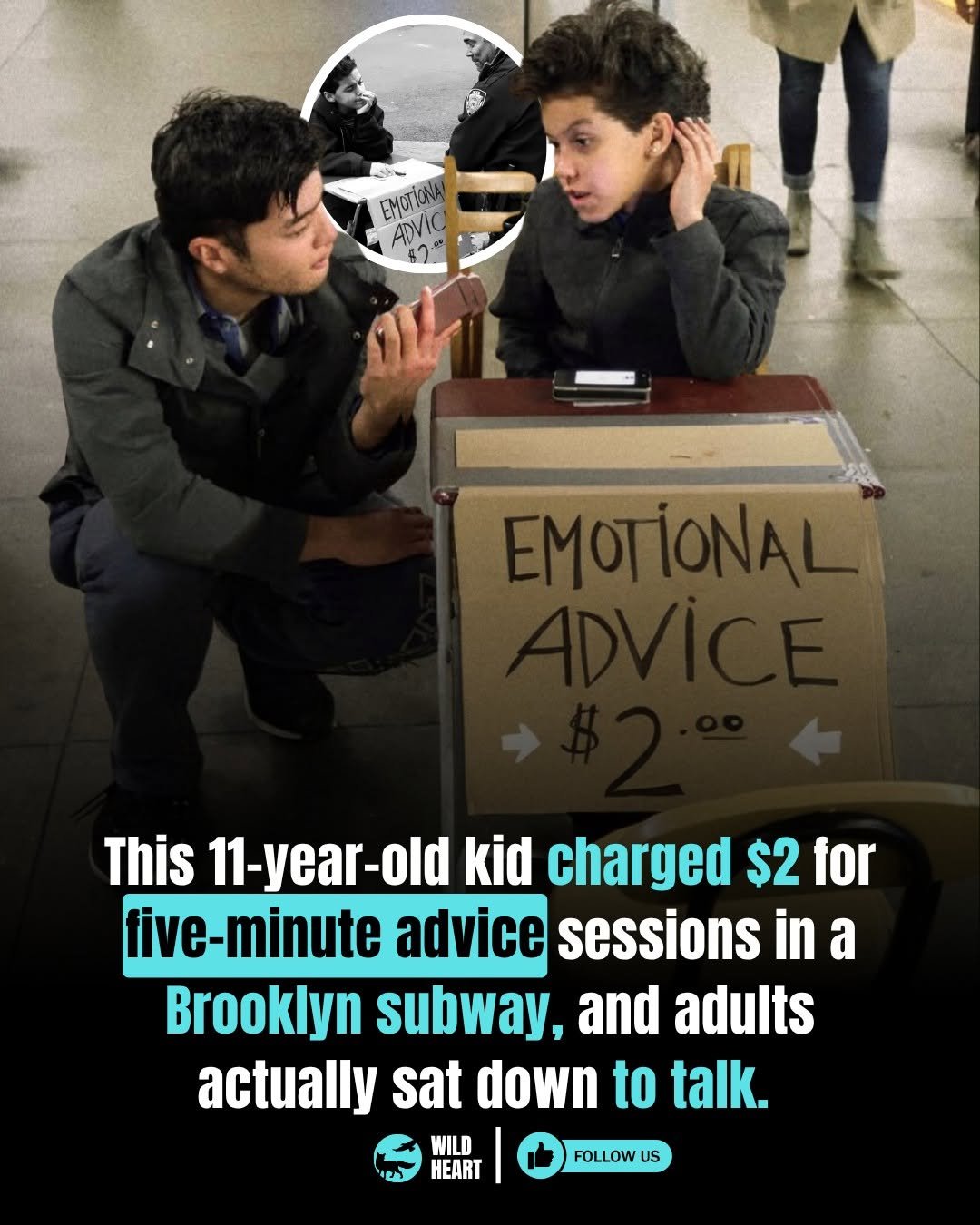 Photo by Wild Heart on April 27, 2026. May be a Twitter screenshot of one or more people and text that says 'FMO EMUTIONA vic! o ADV This 11-year-old kid charged $2 for five- five-minute advice sessions in ina a Brooklyn subway, and adults actually sat down to talk. WILD HEART FOLLOWUS US'.