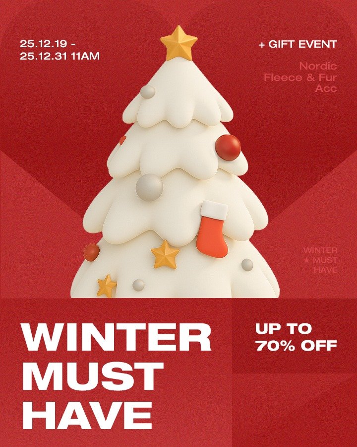 Photo by WONDERPLACE(원더플레이스) on December 18, 2025. May be a graphic of card, poster and text that says '25.12.19 12. .19 25. 25.12.31 11AM GIFT EVENT Nordic Fleece & Fur Acc WINTER *MUST HAVE UPTO UP TO 70% 70%OFF OFF WINTER MUST HAVE'.
