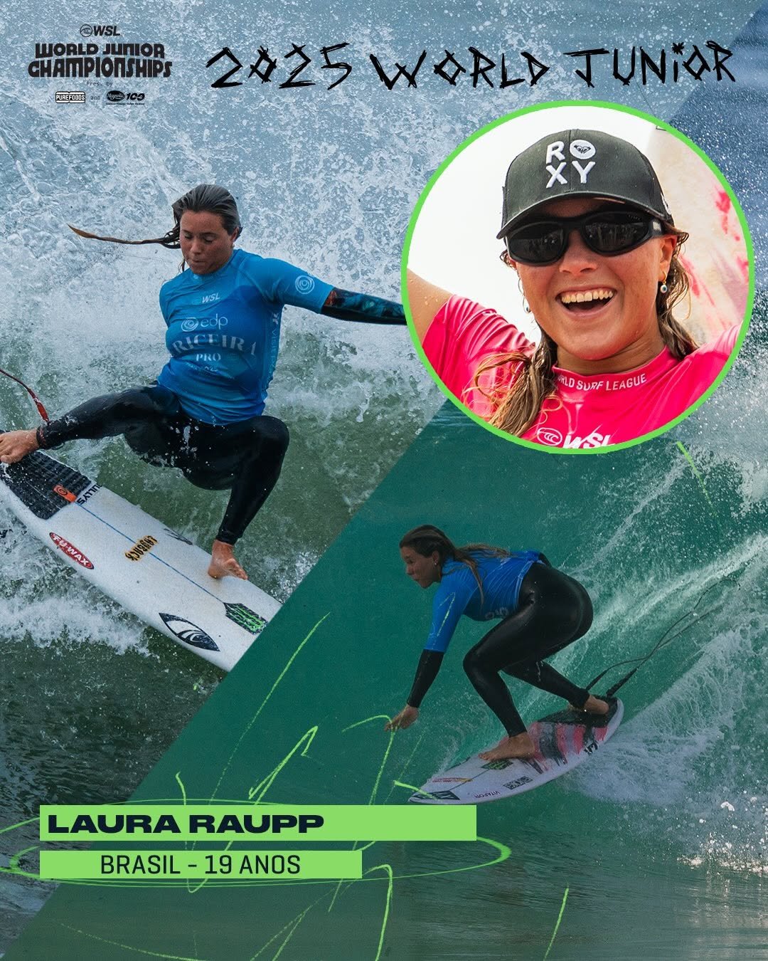 Photo shared by World Surf League Brasil on January 07, 2026 tagging @wsl, and @lauramacielraupp. May be an image of ‎surfboard, wetsuit, poster, water and ‎text that says '‎@WSL WORLD WORLDJUNIOR OJUNIOR CHAMPIONSHIPS 지 2025 WORLA TUNIAR ل WORL මදා් ICI PRO KOLA 66601644 LDSURFLEAGUE SURF LEAGUE @usi FU-WAX LAURA RAUPP BRASIL -19 ANOS‎'‎‎.