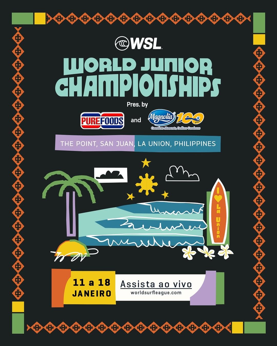 Photo by World Surf League Brasil on January 07, 2026. May be an image of poster and text that says '©WSL WORLD JUNIOR CHAMPIONSHIPS Pres. by PURE PUREFOODS FOODS and Magnolia @udacso/oetam/eikeo @nikssodoodisss THE POINT, SAN JUAN, LA UNION, PHILIPPINES un suluren F bl aAVP 11a18 11 18 JANEIRO Assista Assistaaoviv ao vivo worldsurfleague.com'.