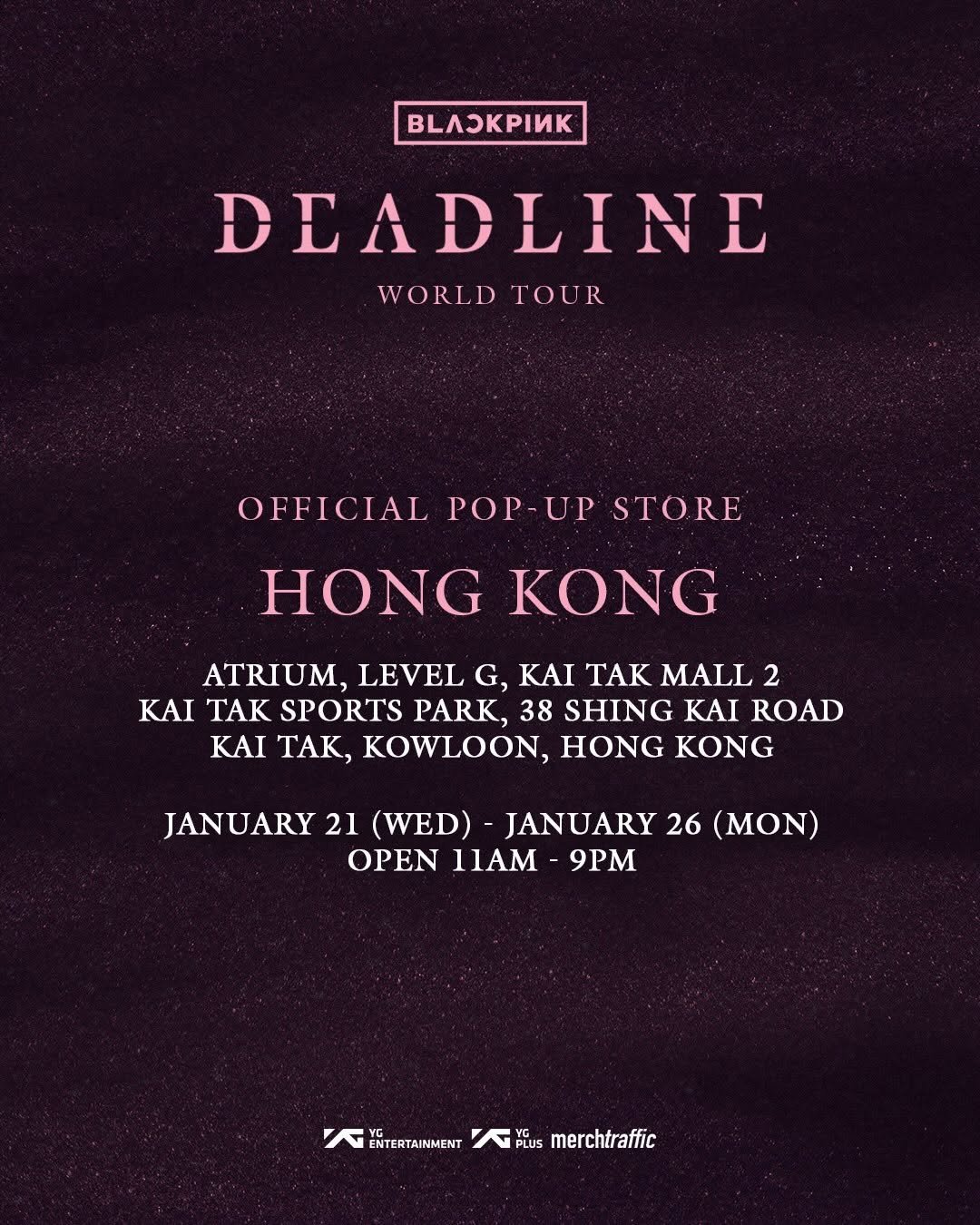 Photo shared by Merch Traffic on January 09, 2026 tagging @razer, @livenationhk, and @ygselect. May be a graphic of poster, magazine and text that says 'BKЛ3KPИK DEADLINE WORLD TOUR OFFICIAL POP-UP STORE HONG KONG ATRIUM, LEVEL G, KAI TAK MALL 2 KAI TAK SPORTS PARK, 38 SHING KAI ROAD KAI TAK, KOWLOON, HONG KONG JANUARY 21 (WED) JANUARY 26 (MON) OPEN 11AM- 9PM BOYEAMENsmerchtrfic YG ENTERTAINMENT YC. PLUS merchtraffic'.