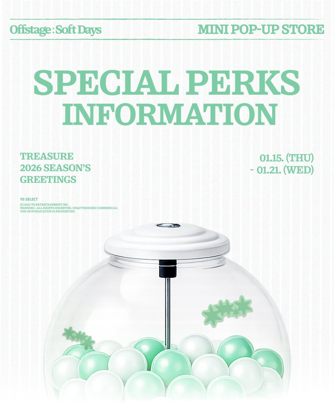 Photo by YG SELECT on January 13, 2026. May be an image of guppy, poster, card, beach ball and text that says 'Offistage:SoftDays Offstage: MINIPOP-UP MINIPOP-UPSTORE POP-UP STORE SPECIAL PERKS INFORMATION TREASURE 2026 SEASON'S GREETINGS @LMEFITEAITIT ATIONE YGSELECT KTB. CMИ OOBMEAΣ 01.15. (THU) -01.21. (WED)'.