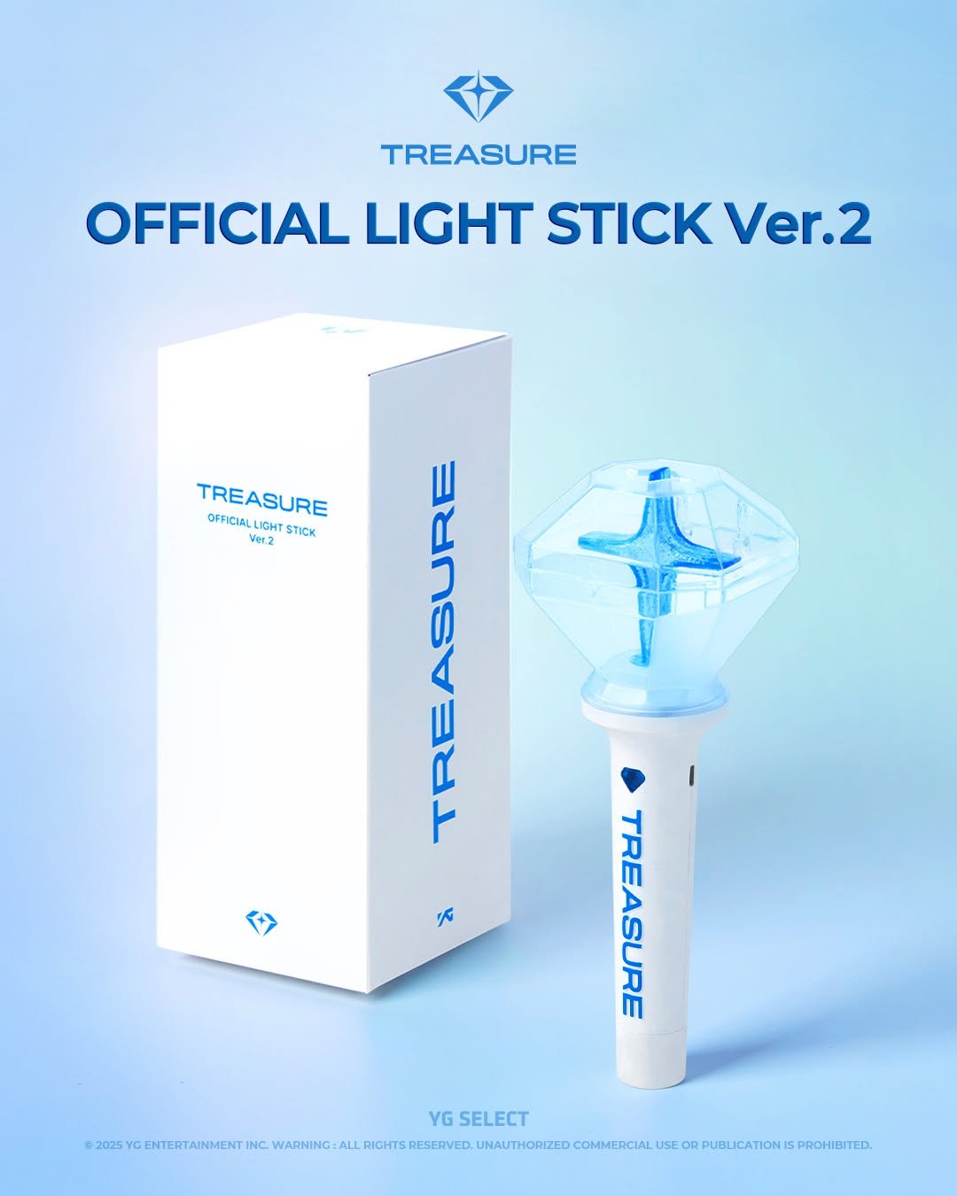 Photo by YG SELECT on November 21, 2025. May be an image of text that says 'TREASURE OFFICIAL LIGHT STICK Ver.2 TREASURE S NSRNL OFFICIAL LICHT STICK Ver2 K TREASURE YG GSELECT WWEW.LALELOLO S RIGHTS RESERVED ENTERTAINMENT INC. WARNING: ALL COMMERCIAL'.