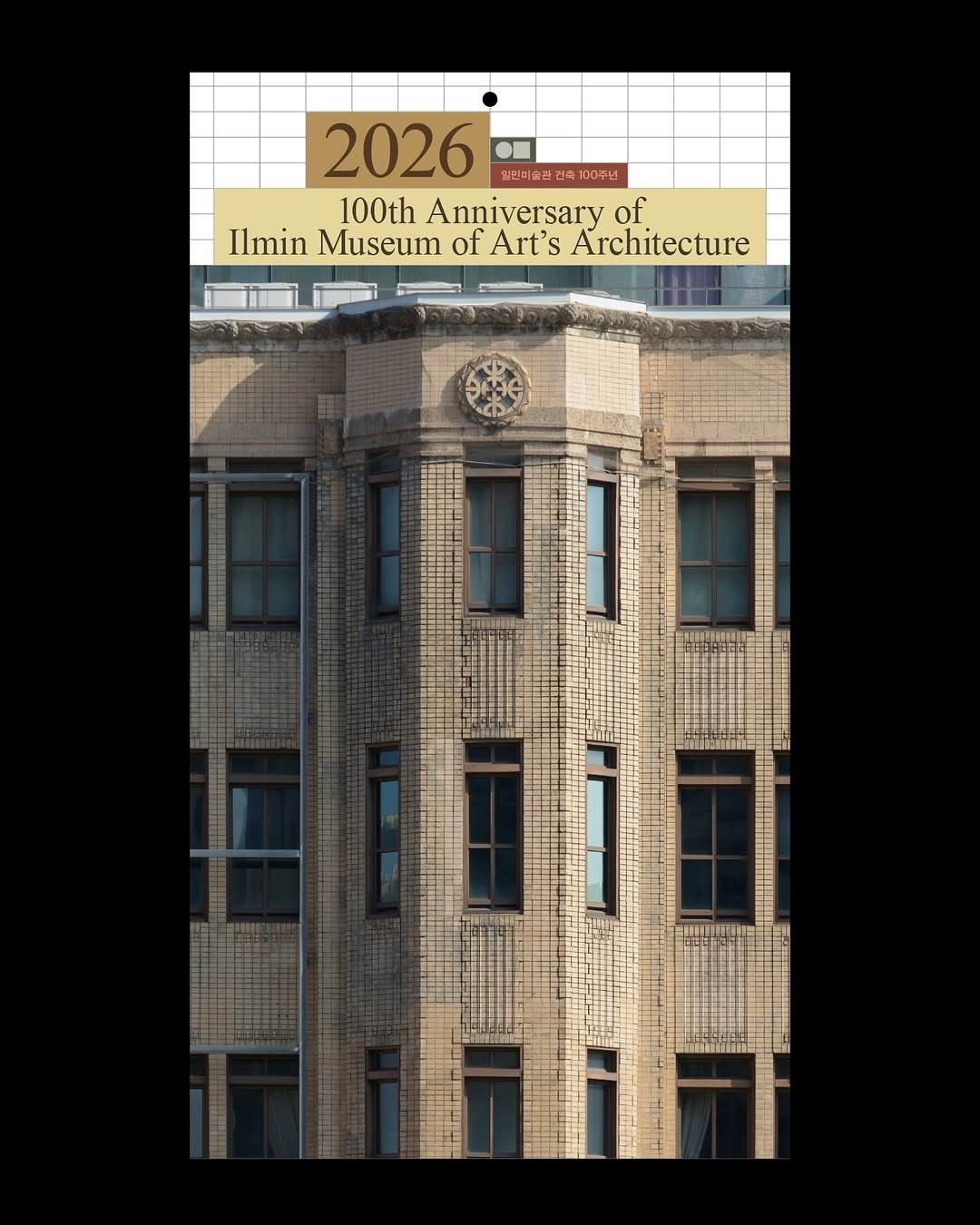 Photo shared by Jieun Yang on December 15, 2025 tagging @kyoungtae.eh.kim, and @pressroom.studio. May be an image of fire escape, poster, magazine, buildings and text that says '2026 일인대 권속 100주년 100th Anniversary of Ilmin Museum IminMuseumofArtsArchtecture of Art's. Architecture'.
